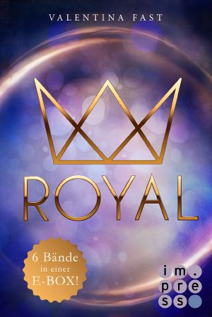 [Royal 01] • Royal · Alle sechs Bände in einer E-Box!